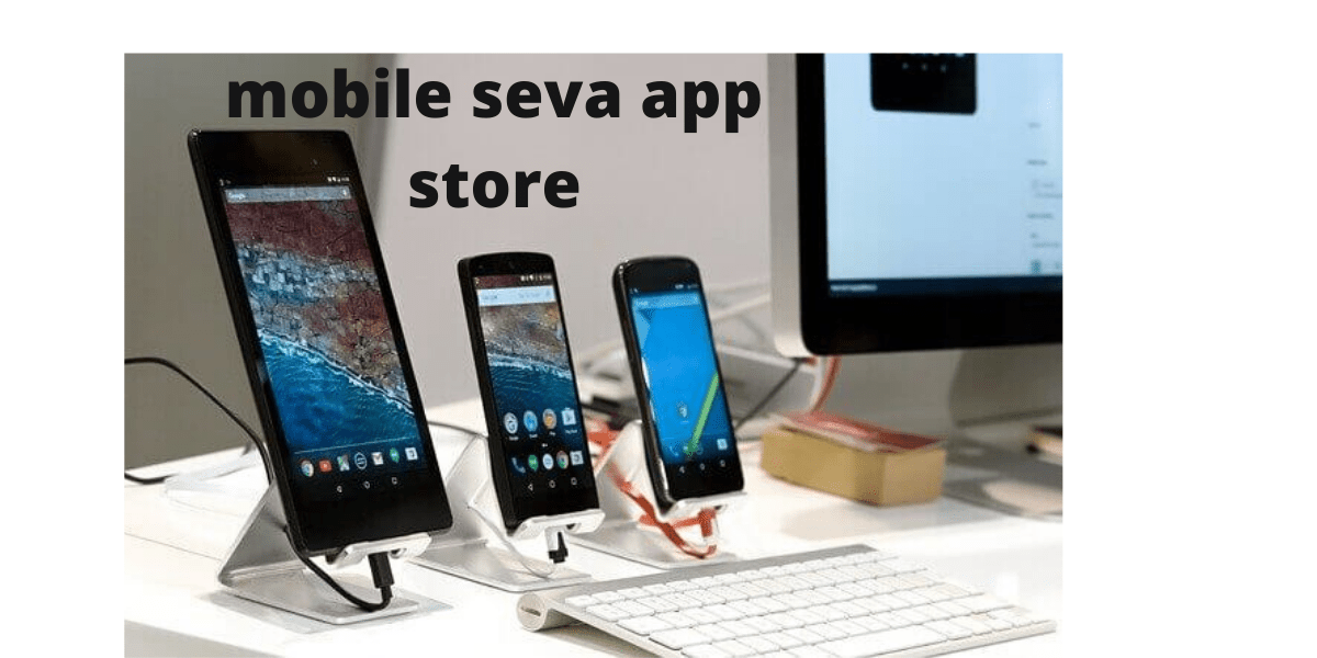 Mobile seva app store // mobile store