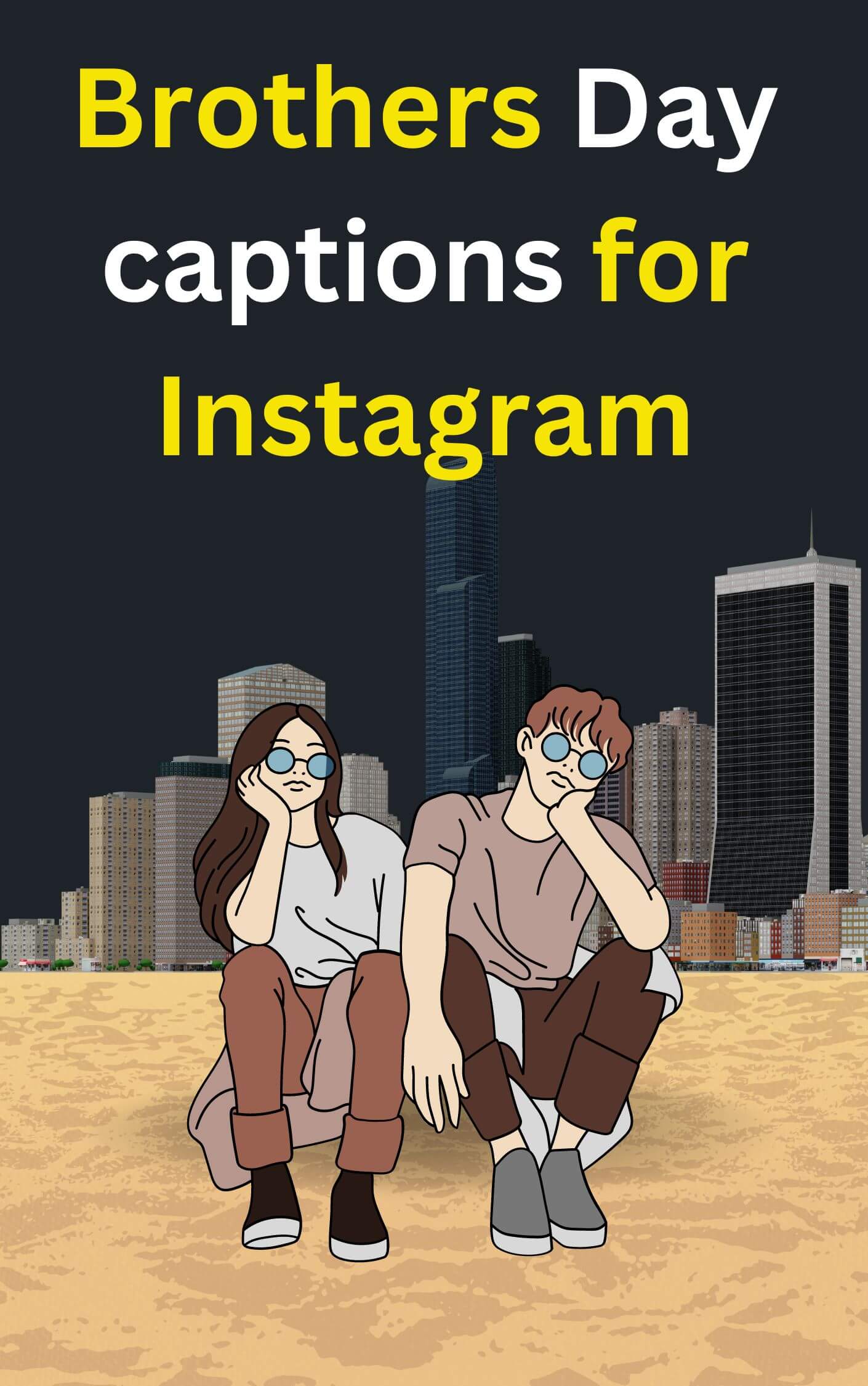 Brothers Day captions for Instagram